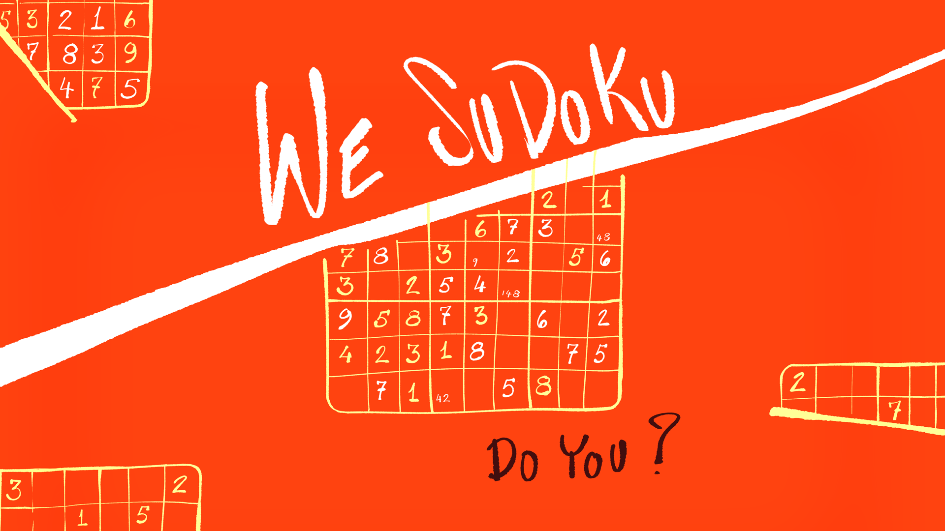 Hand illustrated : We sudoku - Do you? on orange background with drawn partially finished sudoku grids