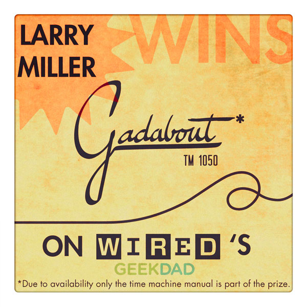 Congratulations to Wired.com Geek Dad winner!