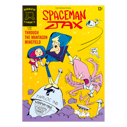 Comic book cover of Spaceman Jax through the Mantagon minefield cartoon characters in sci-fi setting octopus looking alien.